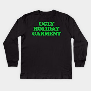 UGLY HOLIDAY GARMENT Kids Long Sleeve T-Shirt